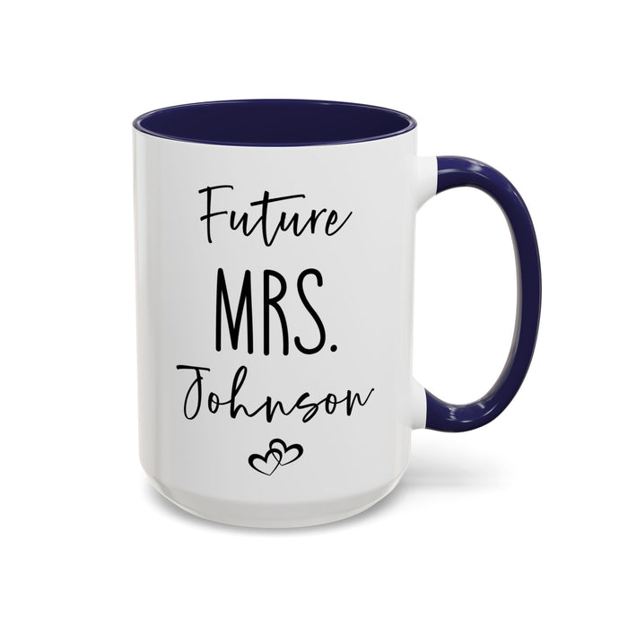 Personalized Future MRS. Mug, Custom Future MRS mug, Engagement Mug, Mr. and Mrs. Mug, Gift for Engage Couple, Bride Mug, Fiancee Mug