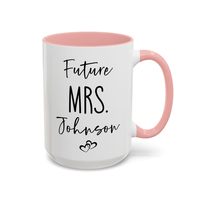 Personalized Future MRS. Mug, Custom Future MRS mug, Engagement Mug, Mr. and Mrs. Mug, Gift for Engage Couple, Bride Mug, Fiancee Mug