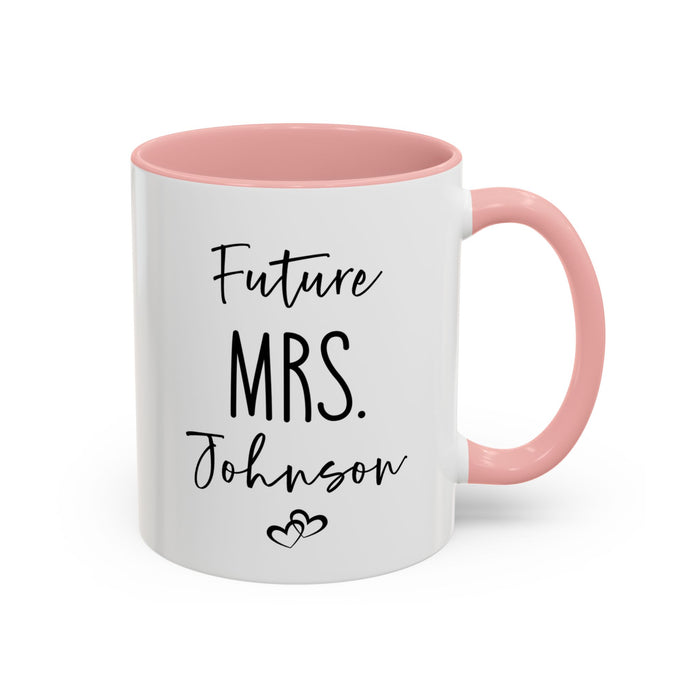 Personalized Future MRS. Mug, Custom Future MRS mug, Engagement Mug, Mr. and Mrs. Mug, Gift for Engage Couple, Bride Mug, Fiancee Mug