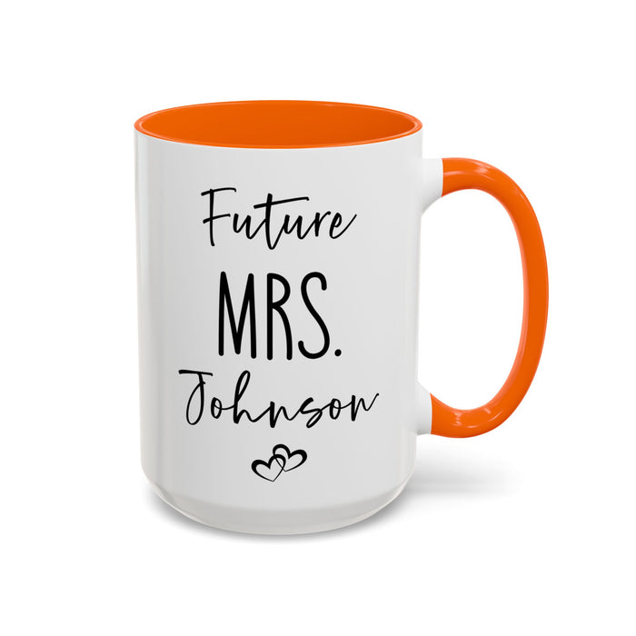 Personalized Future MRS. Mug, Custom Future MRS mug, Engagement Mug, Mr. and Mrs. Mug, Gift for Engage Couple, Bride Mug, Fiancee Mug