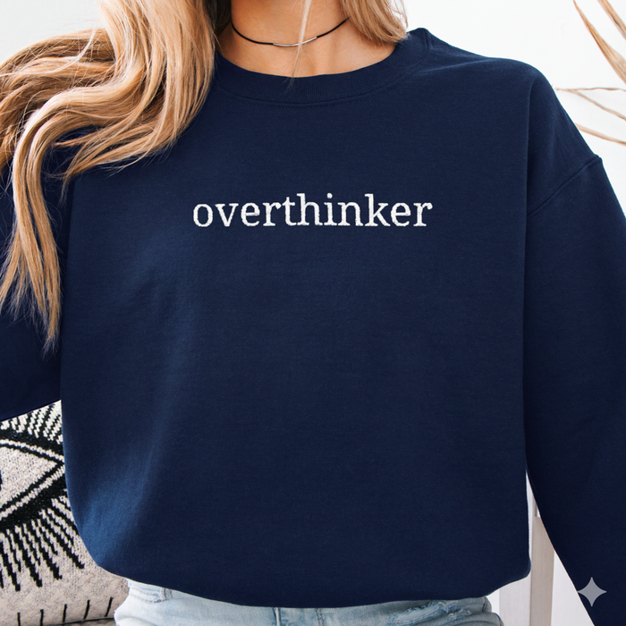 Overthinker Embroidered Minimalist Sweatshirt
