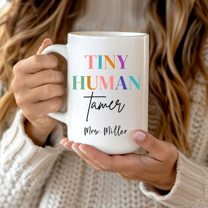 Personalized Tiny Human Tamer Mug, Custom Teacher Mug, Teacher Appreciation Gift, Funny Teacher Gift, Kindergarten Teacher Mug