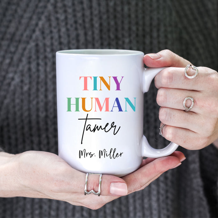 Personalized Tiny Human Tamer Mug, Custom Teacher Mug, Teacher Appreciation Gift, Funny Teacher Gift, Kindergarten Teacher Mug