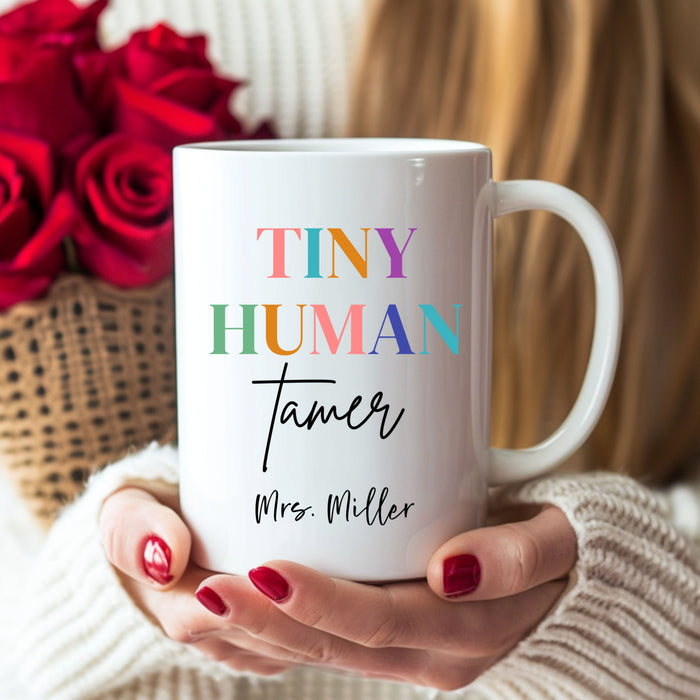 Personalized Tiny Human Tamer Mug, Custom Teacher Mug, Teacher Appreciation Gift, Funny Teacher Gift, Kindergarten Teacher Mug