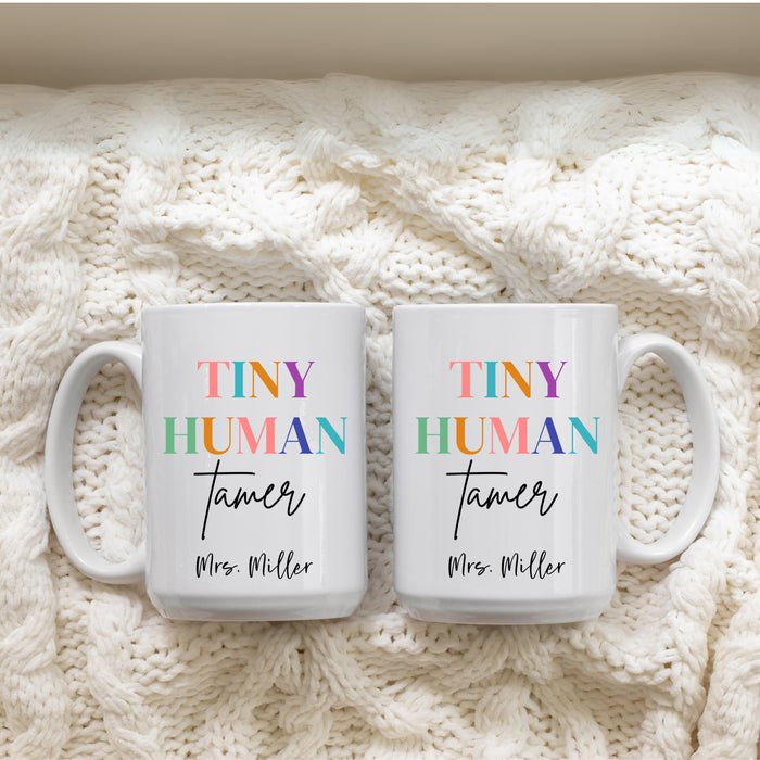 Personalized Tiny Human Tamer Mug, Custom Teacher Mug, Teacher Appreciation Gift, Funny Teacher Gift, Kindergarten Teacher Mug