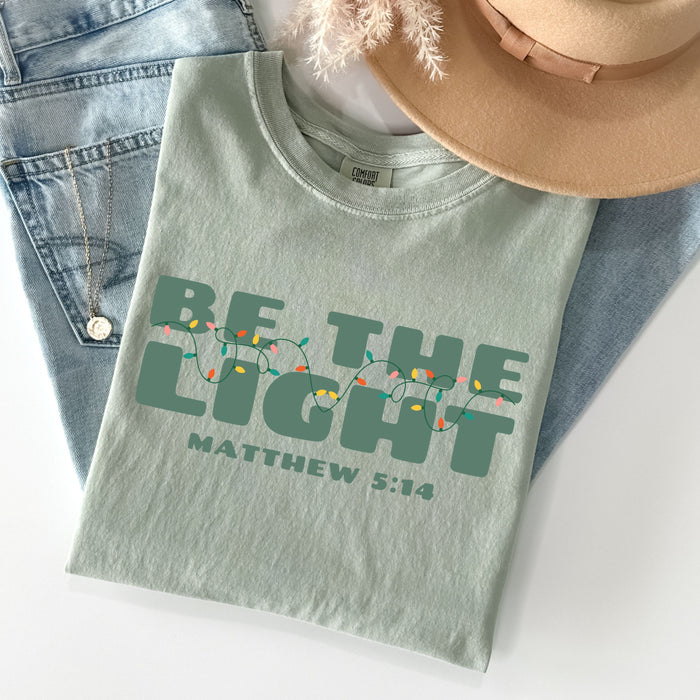 Be The Light Christian Comfort Colors Shirt