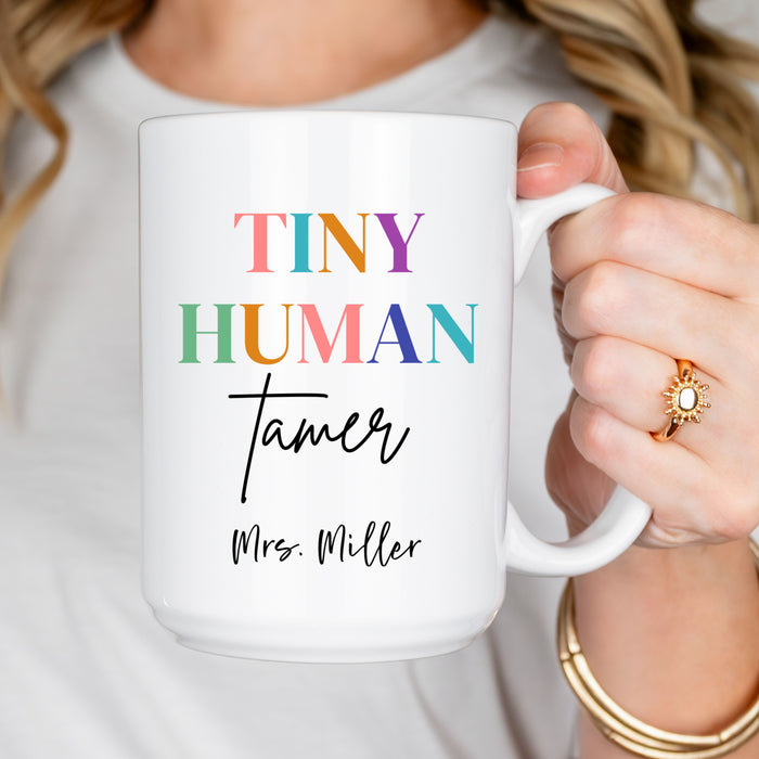 Personalized Tiny Human Tamer Mug, Custom Teacher Mug, Teacher Appreciation Gift, Funny Teacher Gift, Kindergarten Teacher Mug