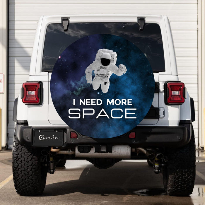 Funny Spare Tire Cover I Need More Space Astronaut Waterproof Dust Proof Tire Cover Gift for Driver SUV RV Camper Van Adult Humor