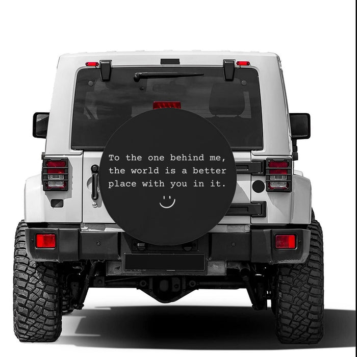Inspirational Spare Tire Cover, To The One Behind Me, Nylon Fabric