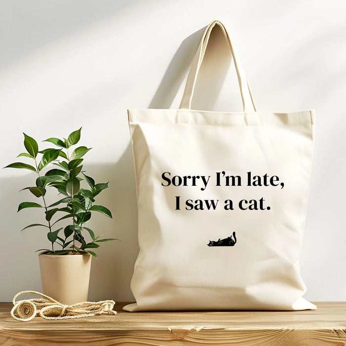 Cute Cat Lover Tote Bag Sorry I Am Late I Saw A Cat Eco Friendly Cotton Bag Pet Lover Gift Funny Shopping Bag Gift for Cat Mom