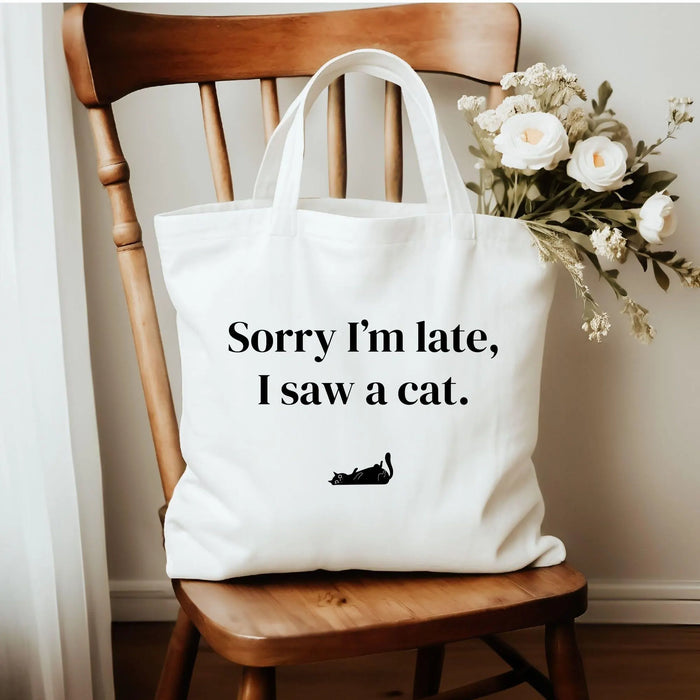 Cute Cat Lover Tote Bag Sorry I Am Late I Saw A Cat Eco Friendly Cotton Bag Pet Lover Gift Funny Shopping Bag Gift for Cat Mom